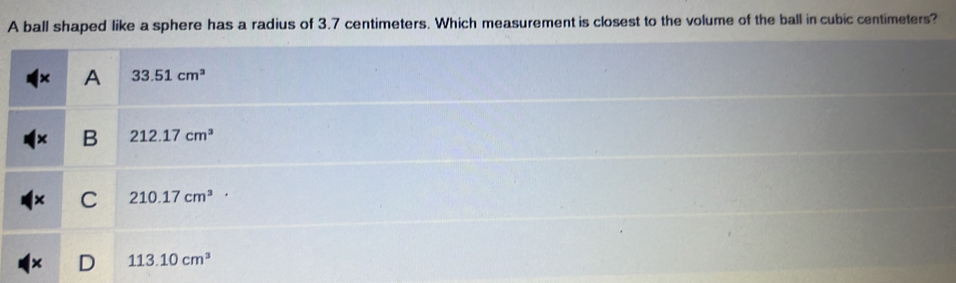 A ball shaped like a sphere has a radius of 3.7 centimeters. Which ...