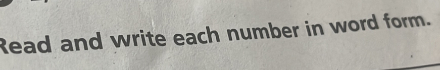 Read and write each number in word form.