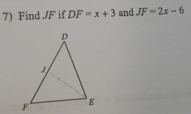 Find JF if DF=x+3 and JF=2x-6