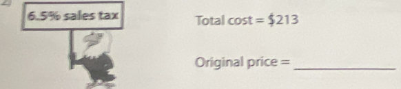 Total cost =$213
Original price =_