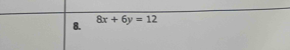 8x+6y=12