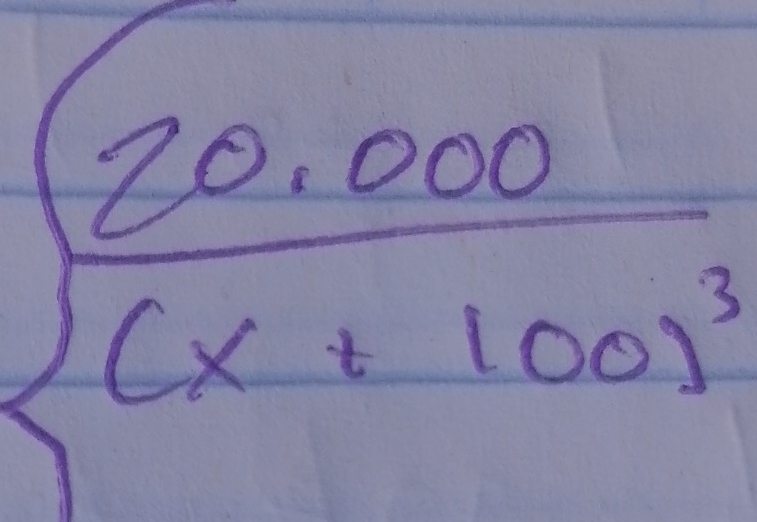 frac 20,000(x+100)^3
 15/2 = 1/4 = 1/2 