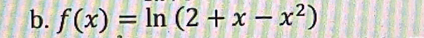 f(x)=ln (2+x-x^2)