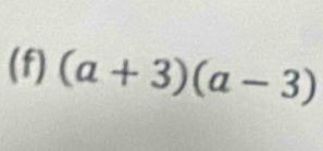 (a+3)(a-3)