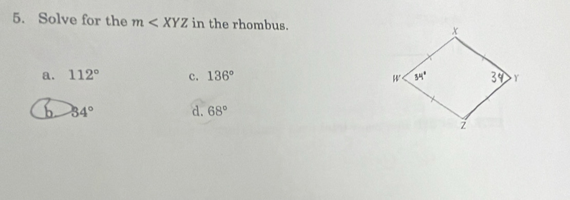 Solve for the m in the rhombus.
a. 112° c. 136°
34°
d. 68°