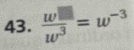  w□ /w^3 =w^(-3)