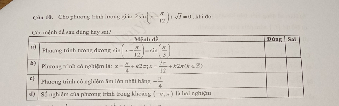 Cho phương trình lượng giác 2sin (x- π /12 )+sqrt(3)=0 , khi đó: