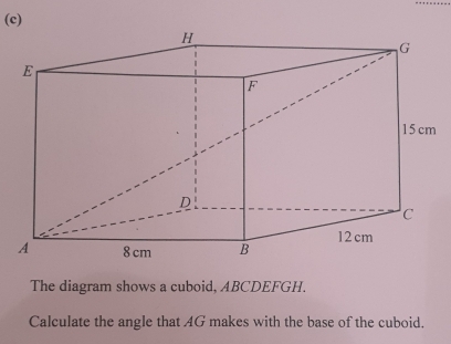 Solved: The diagram shows a cuboid, ABCDEFGH. Calculate the angle that ...