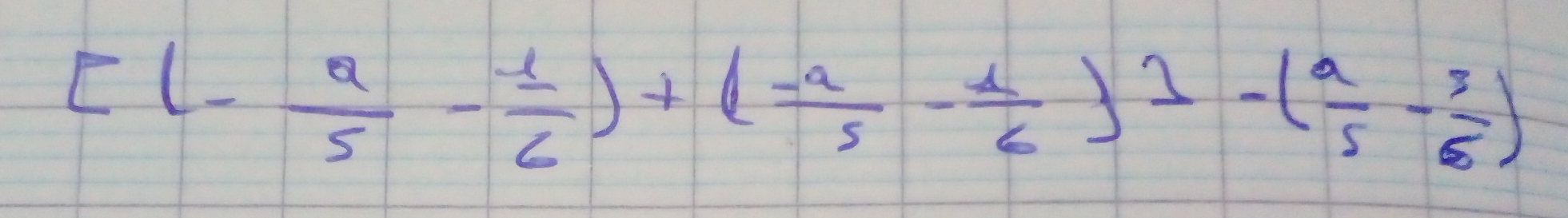 [(- a/5 - 1/6 )+( (-a)/5 - 1/6 )1-( a/5 - 3/6 )