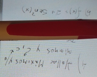 Halla 9axn0sy. 
Mionos y e, cK 
5 f(x)=2+sen^2(x)