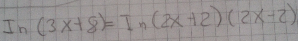 In (3x+8)=ln (2x+2)(2x-2)