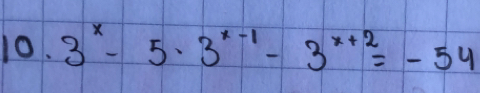 10.3^x-5· 3^(x-1)-3^(x+2)=-54