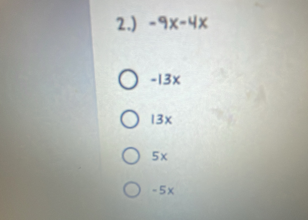 2.)
-13x
13x
5x
-5x