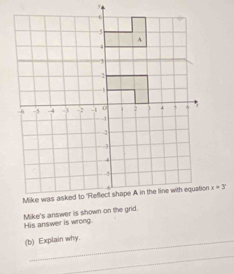 x=3'
His answer is wrong. 
(b) Explain why. 
_