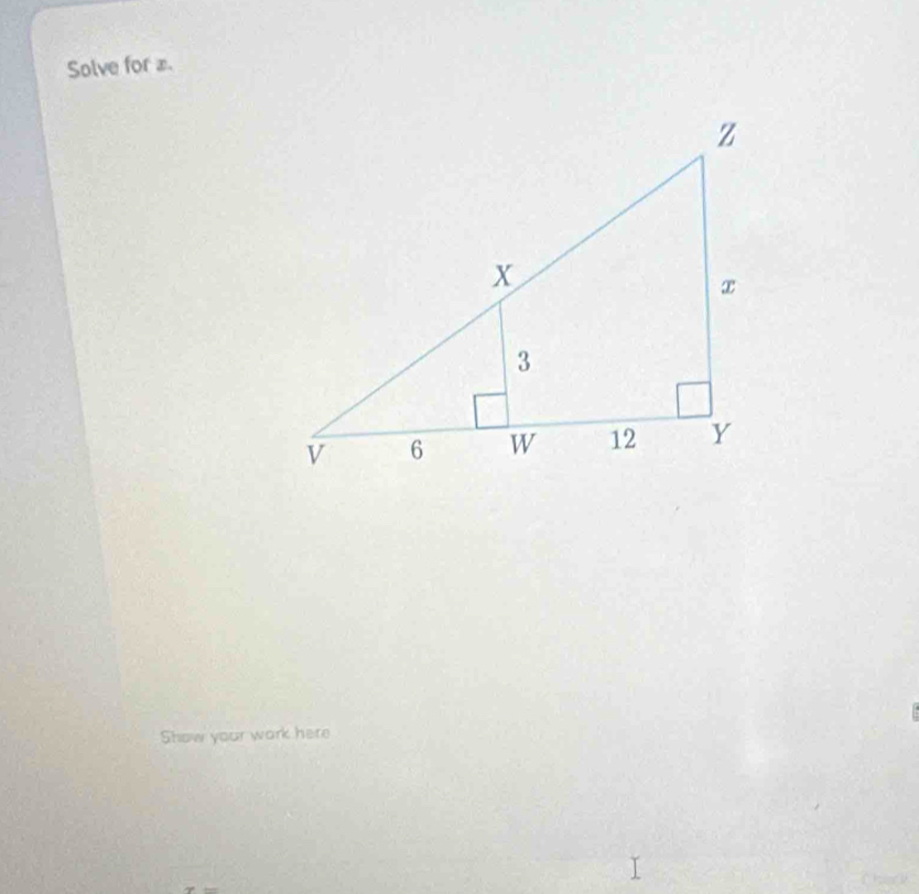 Solve for x. 
Show your work here 
Thenk
x=