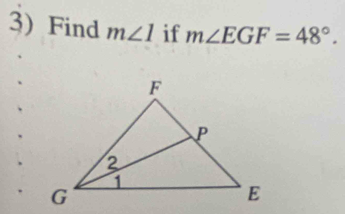 Find m∠ 1 if m∠ EGF=48°.