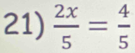  2x/5 = 4/5 