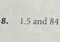 1. 5 and 84