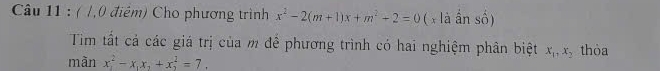 ( /,0 điểm) Cho phương trình x^2-2(m+1)x+m^2-2=0 (x là ấn số)
Tim tất cả các giá trị của m để phương trình có hai nghiệm phân biệt x_1, x_2 thòa
màn x_2^(2-x_1)x_2+x_2^2=7,