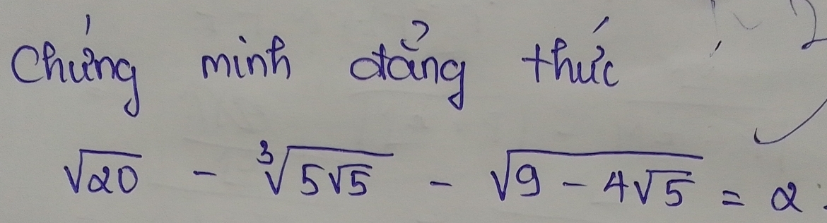 chuing minh dáng thu
sqrt(20)-sqrt[3](5sqrt 5)-sqrt(9-4sqrt 5)=2