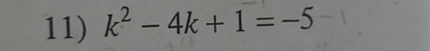 k^2-4k+1=-5