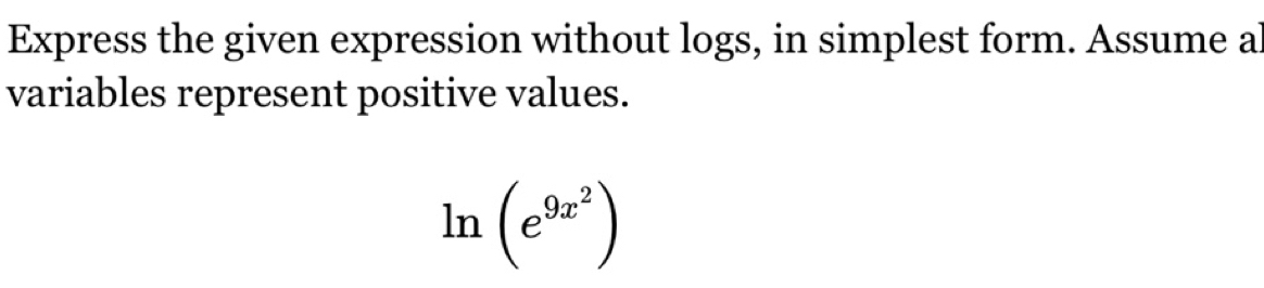 Solved: Express the given expression without logs, in simplest form ...