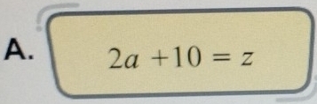 2a+10=z