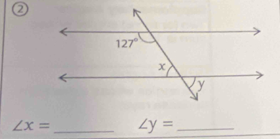 ②
∠ x=
_ ∠ y= _