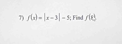 f(x)=|x-3|-5; Find f(