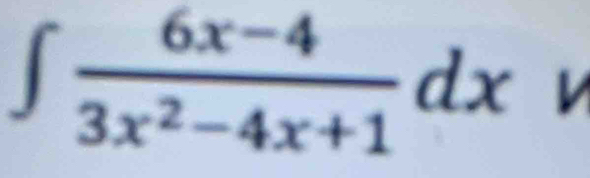 ∈t  (6x-4)/3x^2-4x+1 dx