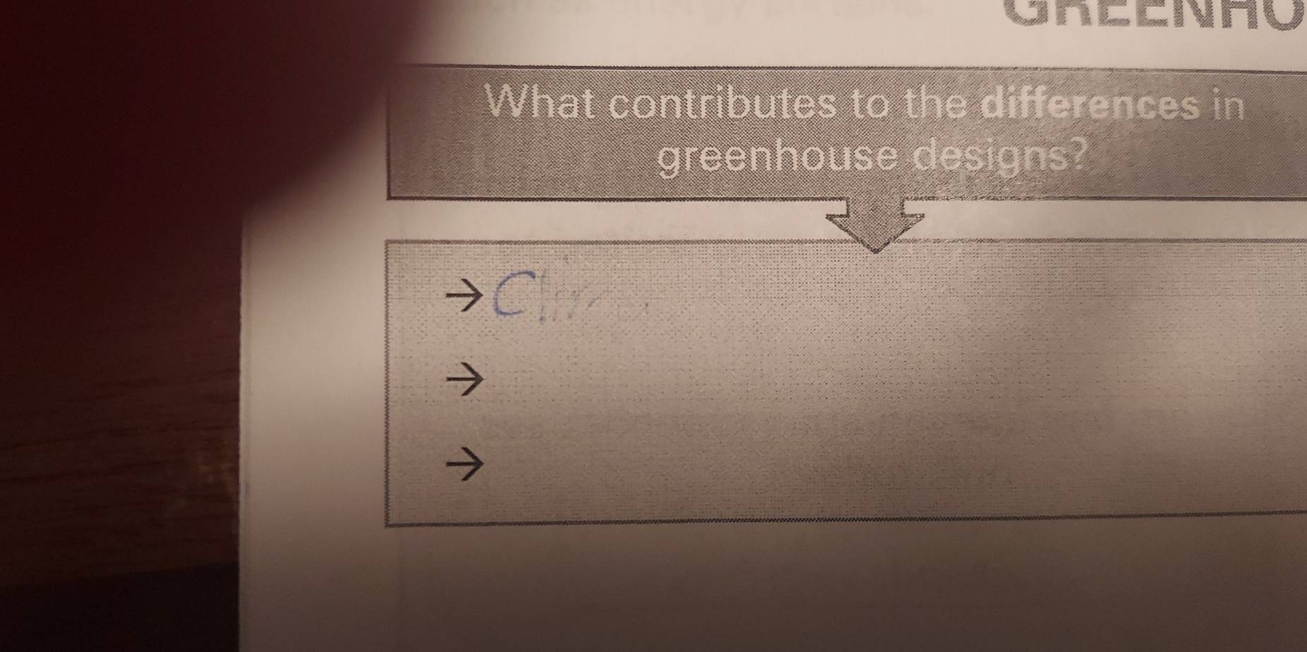 ORCENHO 
What contributes to the differences in 
greenhouse designs? 
C