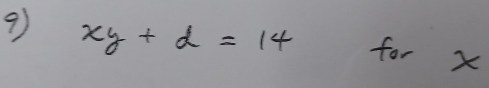 9 xy+d=14
for X