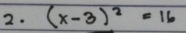 (x-3)^2=16