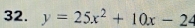 y=25x^2+10x-24