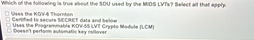 Solved: Which of the following is true about the SDU used by the MIDS ...