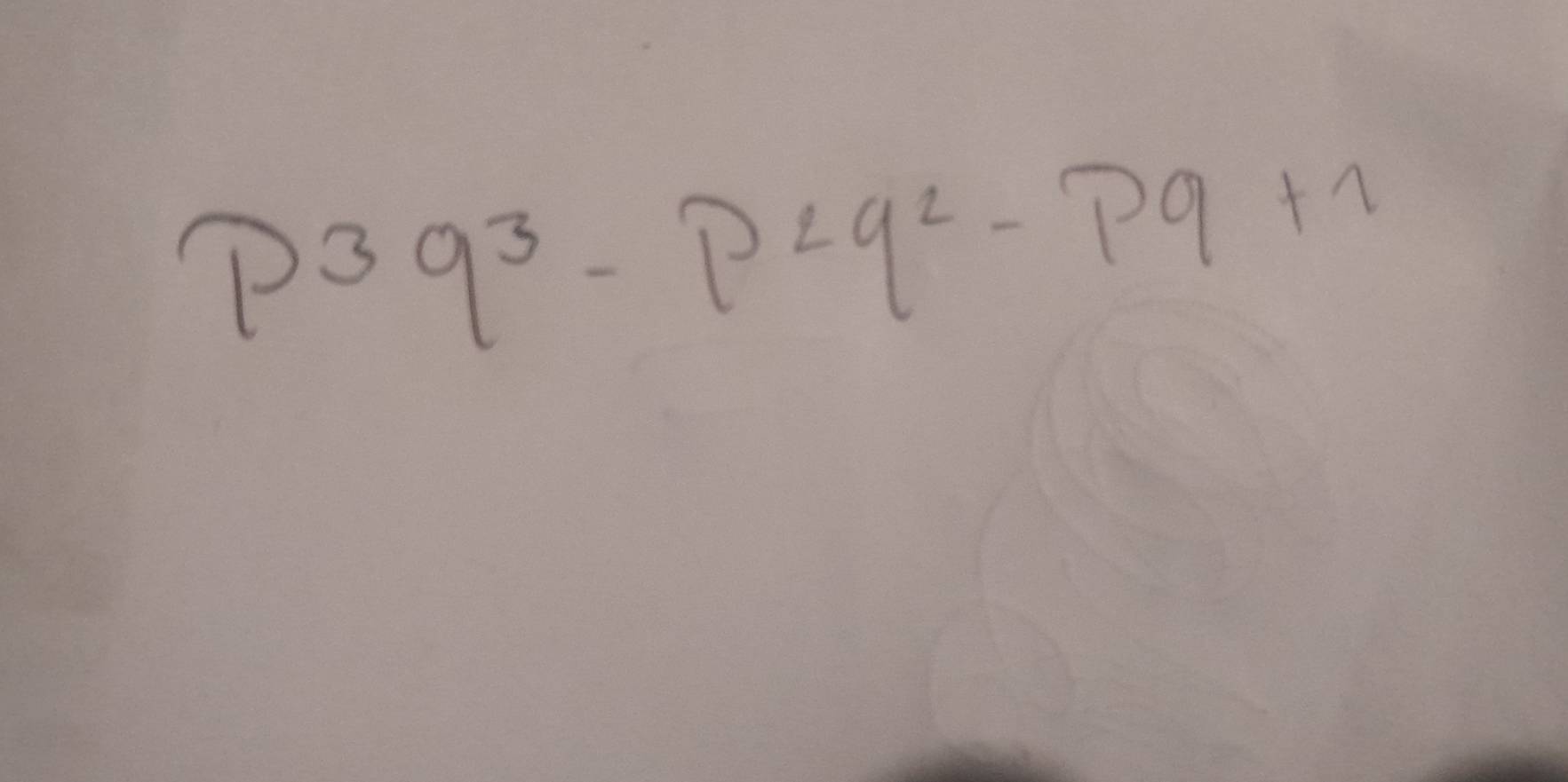 p^3q^32q^2-pq+1