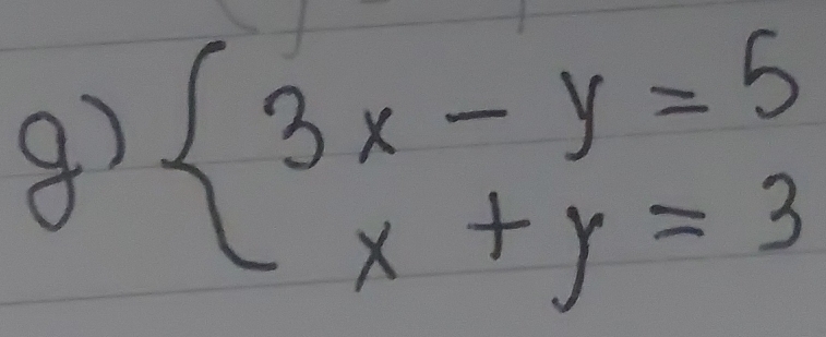 beginarrayl 3x-y=5 x+y=3endarray.