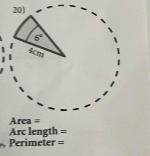 Ar rea =
Arc length =
Perimeter =