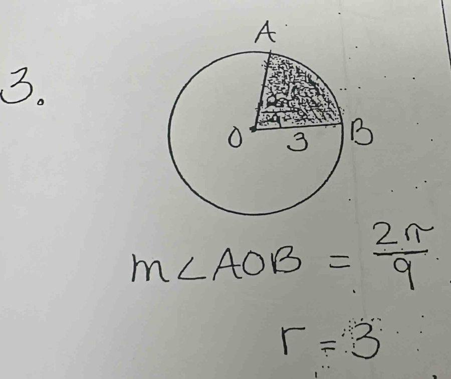 m∠ AOB= 2π /9 
r=3