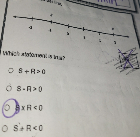 liBer line.
Which statement is true?
#5
S/ R>0
S-R>0
S* R<0</tex>
S+R<0</tex>