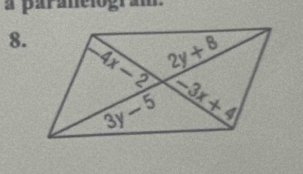 a paranelogram.
8.