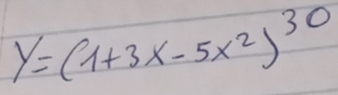 y=(1+3x-5x^2)^30