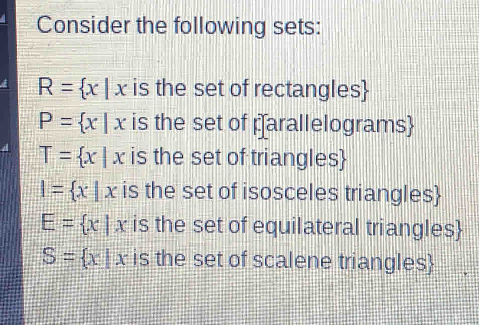 Solved: Consider the following sets: R= x|x is the set of rectangles P ...