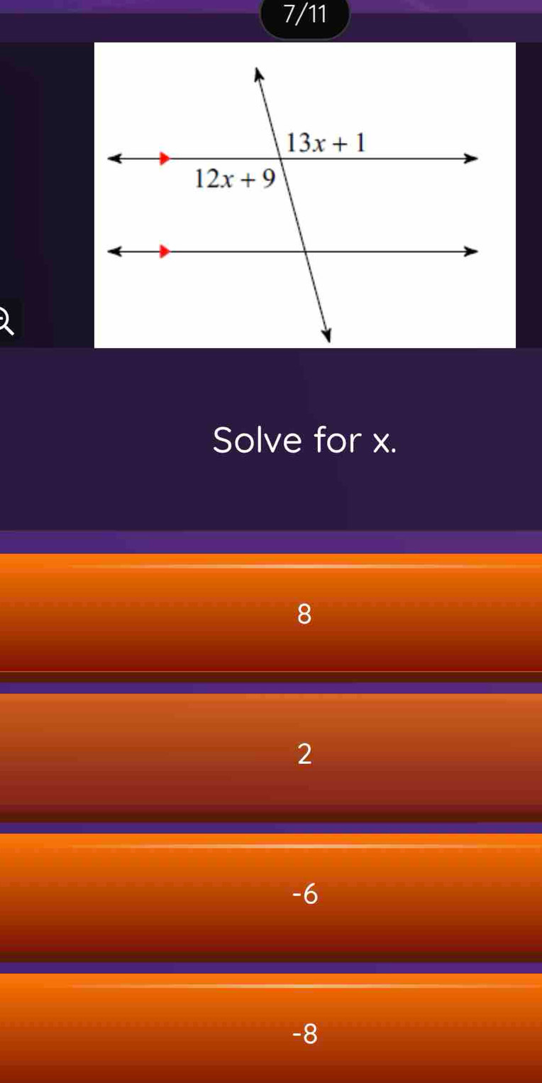 7/11
Solve for x.
8
2
-6