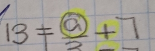 (-1,2)
13!= frac a+7