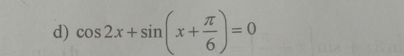 cos 2x+sin (x+ π /6 )=0