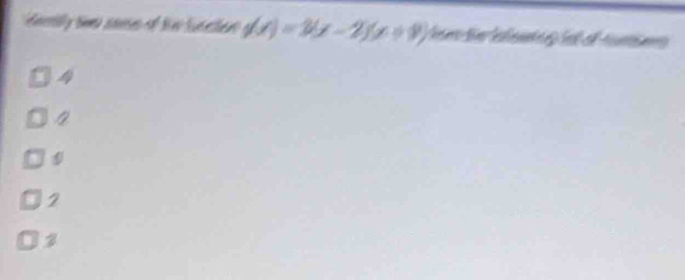 etiy tho soe of te betln f(x)=3(x-2)(x+4)

4
2