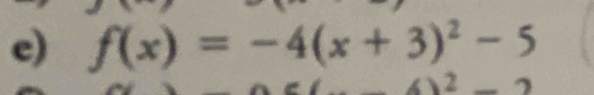 f(x)=-4(x+3)^2-5
4)^2-2