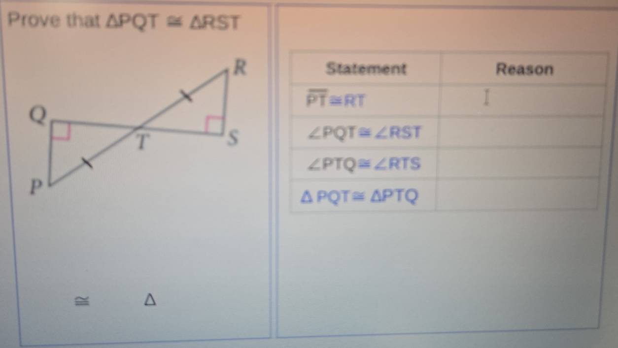 Prove that △ PQT≌ △ RST
=