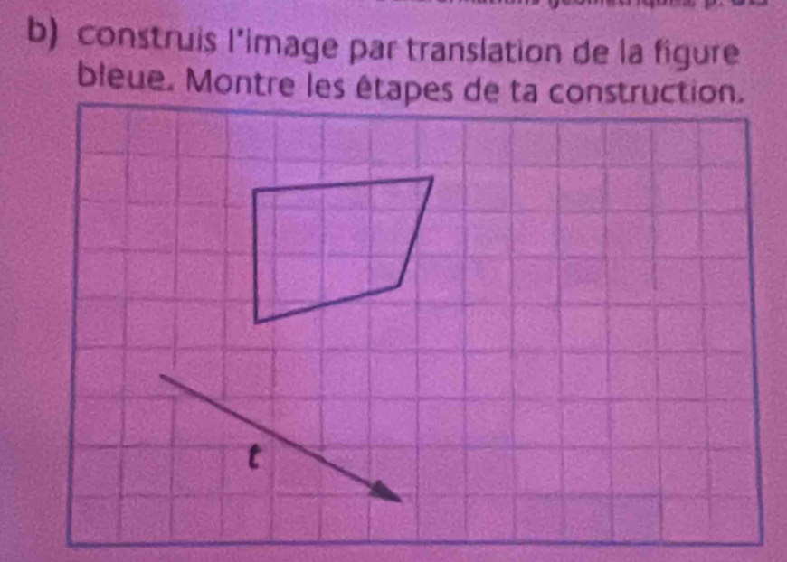 construis l'image par translation de la figure